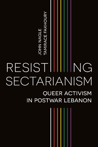 Бумажная книга «Resisting Sectarianism: Queer Activism in Postwar Lebanon», авторов Джон Нейгл, Тамирас Фахури - фото №1