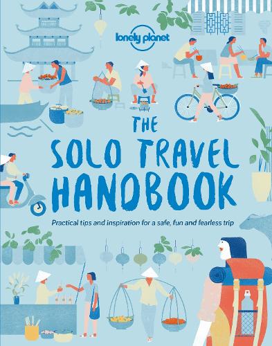 Бумажная книга «Lonely Planet The Solo Travel Handbook», автор Lonely Planet - фото №1