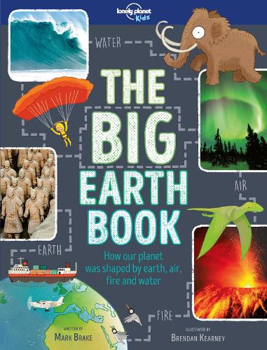 Бумажная книга «Lonely Planet Kids The Big Earth Book», автор Марк Брэйк - фото №1
