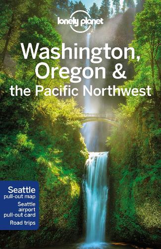 Паперова книга «Lonely Planet Washington, Oregon & the Pacific Northwest», авторів Беккі Олсен, Брендан Сейнсбері, Селеста Браш, Джесс Лі, МаСовайда Морган, Роберт Балкович - фото №1