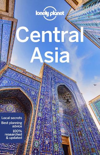 Паперова книга «Lonely Planet Central Asia», авторів Анна Камінскі, Бредлі Мейх'ю, Марк Елліотт, Стівен Ліой - фото №1