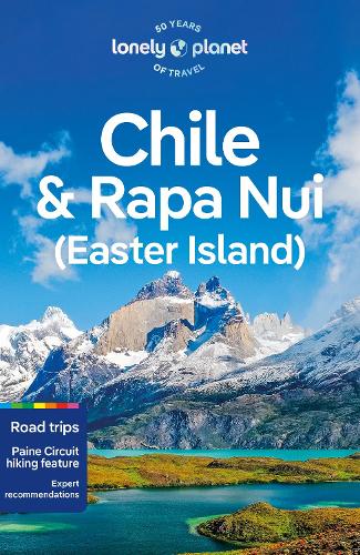 Бумажная книга «Lonely Planet Chile & Rapa Nui (Easter Island)», автор Lonely Planet - фото №1