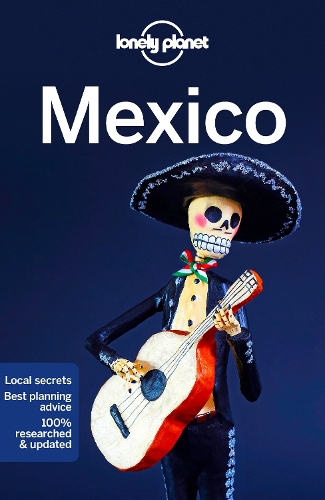 Паперова книга «Lonely Planet Mexico», авторів Анна Камінскі, Ешлі Харрелл, Джон Хехт, Кейт Армстронг, Лайза Прадо, Філіп Танг, Рей Бартлетт, Реджис Сент-Луіс, Саймон Річмонд, Стюарт Батлер, Том Мастерс - фото №1