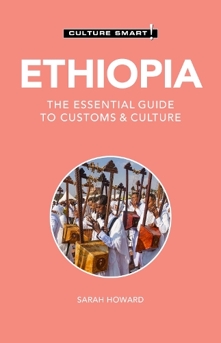 Бумажная книга «Ethiopia - Culture Smart!: The Essential Guide to Customs & Culture», автор Сара Ховард - фото №1