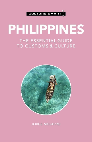Бумажная книга «Philippines - Culture Smart!: The Essential Guide to Customs & Culture», авторов Грэм Колин-Джонс, Хорхе Мохарро - фото №1