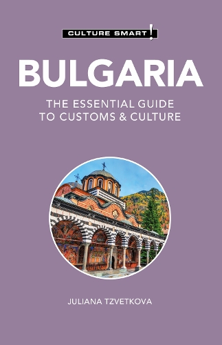 Бумажная книга «Bulgaria - Culture Smart!: The Essential Guide to Customs & Culture», автор Юлиана Цветкова - фото №1