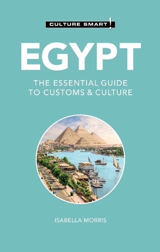 Бумажная книга «Egypt - Culture Smart!: The Essential Guide to Customs & Culture», автор Изабелла Моррис - фото №1
