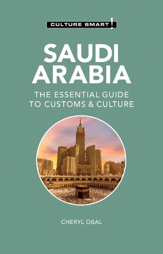 Бумажная книга «Saudi Arabia - Culture Smart!: The Essential Guide to Customs & Culture», автор Шерил Обал - фото №1