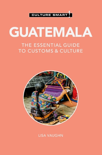 Бумажная книга «Guatemala - Culture Smart!: The Essential Guide to Customs & Culture», автор Рассел Мэддикс - фото №1