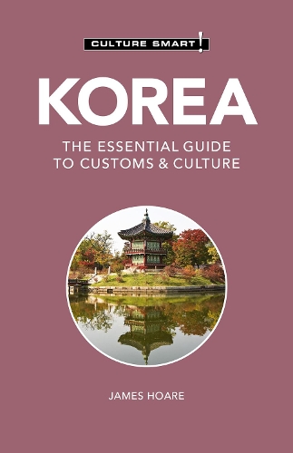 Паперова книга «Korea - Culture Smart!: The Essential Guide to Customs & Culture», автор Джеймс Хоар - фото №1