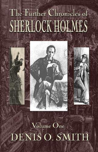 Бумажная книга «The Further Chronicles of Sherlock Holmes - Volume 1», автор Денис О. Смит - фото №1