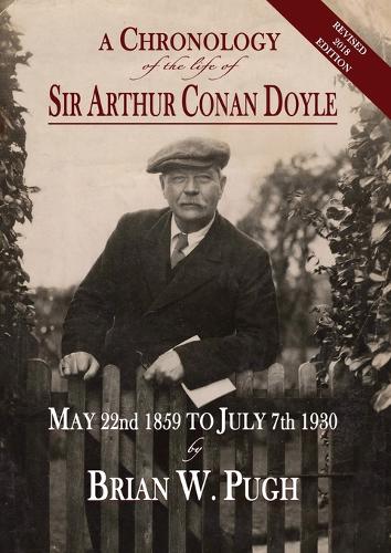 Бумажная книга «A Chronology of the Life of Sir Arthur Conan Doyle - Revised 2018 Edition», автор Брайан В. Пью - фото №1