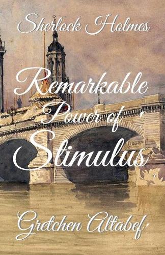 Паперова книга «Sherlock Holmes: Remarkable Power of Stimulus», автор Гретхен Альтабеф - фото №1