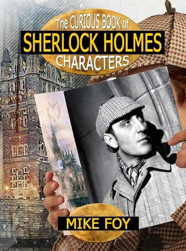 Бумажная книга «The Curious Book of Sherlock Holmes Characters», автор Майк Фой - фото №1