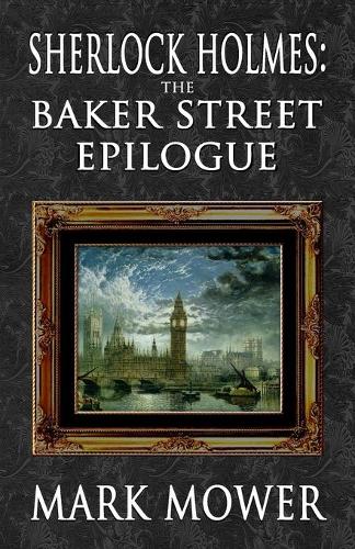 Паперова книга «Sherlock Holmes - The Baker Street Epilogue», автор Марк Мауер - фото №1