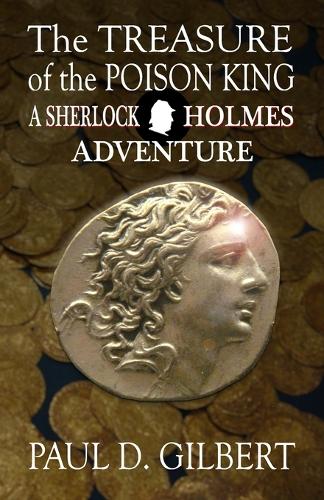 Бумажная книга «The Treasure of the Poison King - A Sherlock Holmes Adventure», автор Пол Д. Гилберт - фото №1