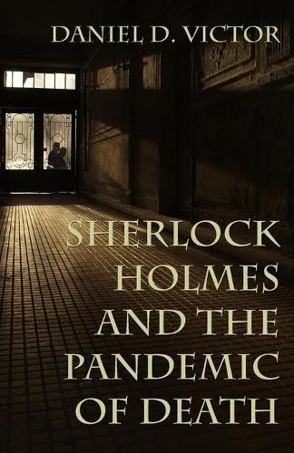 Бумажная книга «Sherlock Holmes and The Pandemic of Death», автор Даниэль Виктор - фото №1