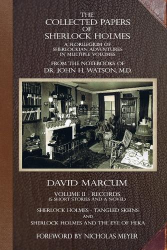 Бумажная книга «The Collected Papers of Sherlock Holmes - Volume 2: A Florilegium of Sherlockian Adventures in Multiple Volumes», автор Дэвид Маркум - фото №1