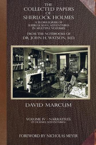 Бумажная книга «The Collected Papers of Sherlock Holmes - Volume 4: A Florilegium of Sherlockian Adventures in Multiple Volumes», автор Дэвид Маркум - фото №1