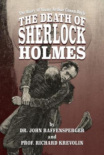 Паперова книга «The Death of Sherlock Holmes», авторів Джон Раффенспергер, Річард Креволін - фото №1