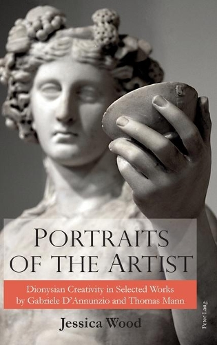 Бумажная книга «Portraits of the Artist: Dionysian Creativity in Selected Works by Gabriele D’Annunzio and Thomas Mann», автор Джессика Вуд - фото №1