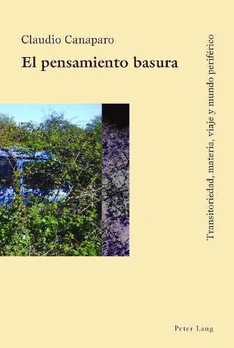 Паперова книга «El Pensamiento Basura: Transitoriedad, Materia, Viaje y Mundo Periferico», автор Клаудіо Канапаро - фото №1