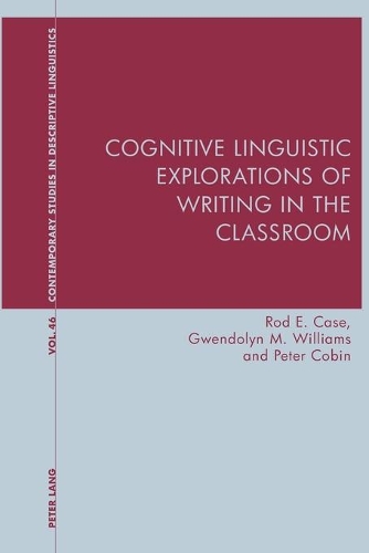 [object Object] «Cognitive Linguistic Explorations of Writing in the Classroom», авторів Гвендолін Вільямс, Пітер Кобін, Род Кейс - фото №1