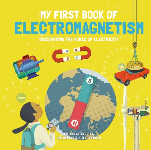 [object Object] «My First Book of Electromagnetism: Discovering the World of Electricity», автор Шеддад Каид-Салах Феррон - фото №1