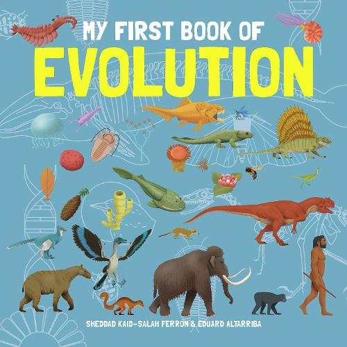 Бумажная книга «My First Book of Evolution», авторов Эдуард Алтарриба, Шеддад Каид-Салах Феррон - фото №1