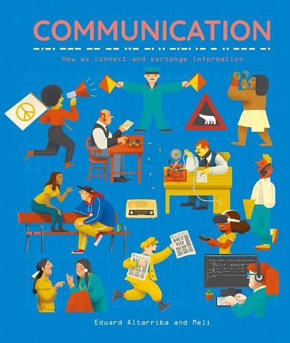 Паперова книга «Communication: How we connect and exchange information», автор Едвард Альтарріба - фото №1