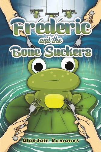 Паперова книга «Frederic and the Bone Suckers», автор Аласдер Романес - фото №1