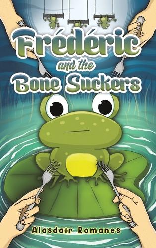 Бумажная книга «Frederic and the Bone Suckers», автор Аласдэр Романс - фото №1