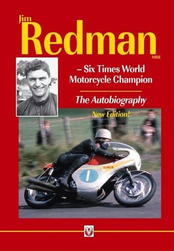 Бумажная книга «Jim Redman: Six Times World Motorcycle Champion - the Autobiography - New Edition», автор Джим Редман - фото №1