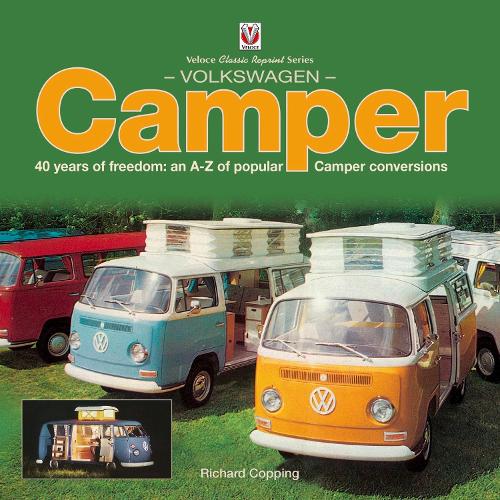 Бумажная книга «Volkswagen Camper: 40 Years of Freedom: an A-Z of Popular Camper Conversions», автор Ричард Коппинг - фото №1
