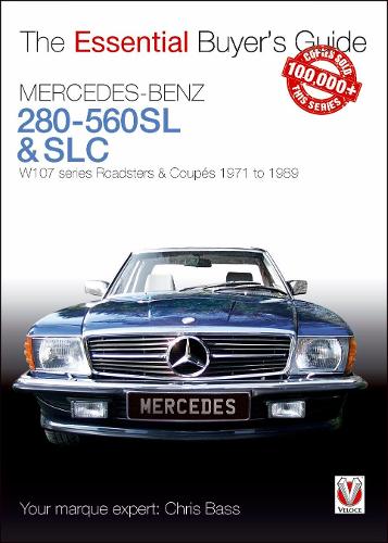 Бумажная книга «Mercedes-Benz 280-560sl & Slc: W107 Series Roadsters & Coupes 1971 to 1989», автор Крис Басс - фото №1