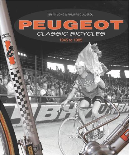 Бумажная книга «Peugeot Classic Bicycles 1945 to 1985», автор Брайан Лонг - фото №1