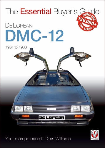 Бумажная книга «DeLorean DMC-12 1981 to 1983: The Essential Buyer's Guide», автор Крис Уильямс - фото №1