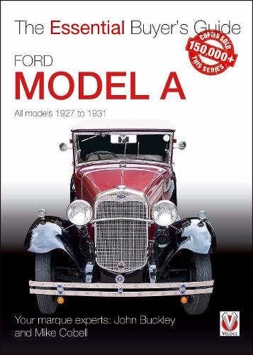 [object Object] «Ford Model a - All Models 1927 to 1931: The Essential Buyer’s Guide», автор Джон Баклі - фото №1