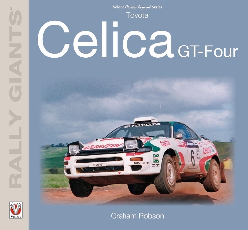 Бумажная книга «Toyota Celica Gt-Four», автор Грэм Робсон - фото №1