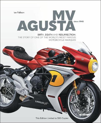 Бумажная книга «Mv Agusta Since 1945: Birth, Death and Resurrection: the Story of One of the World’S Most Famous Motorcycle Marques», автор Ян Фаллон - фото №1