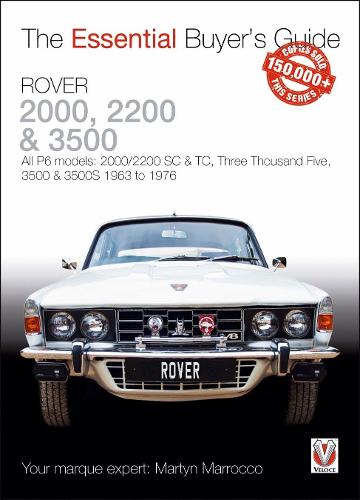 [object Object] «Rover 2000, 2200 & 3500: All P6 Models: 2000/2200 Sc & Tc, Three Thousand Five, 3500 & 3500s 1963 to 1976», автор Мартін Маррокко - фото №1
