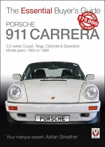 Бумажная книга «Porsche 911 Carrera 3.2: Coupé, Targa, Cabriolet & Speedster: Model Years 1984 to 1989», автор Адриан Стрейтер - фото №1