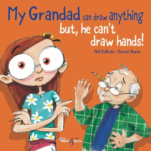 Бумажная книга «My Grandad Can Draw Anything: But He Can’t Draw Hands!», автор Нил Салливан - фото №1