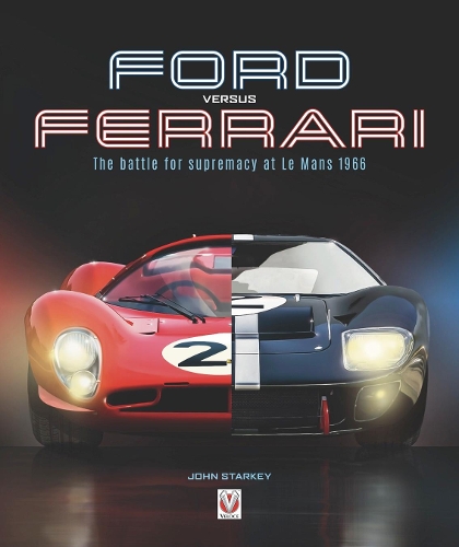 Бумажная книга «Ford versus Ferrari: The battle for supremacy at Le Mans 1966», автор Джон Старки - фото №1