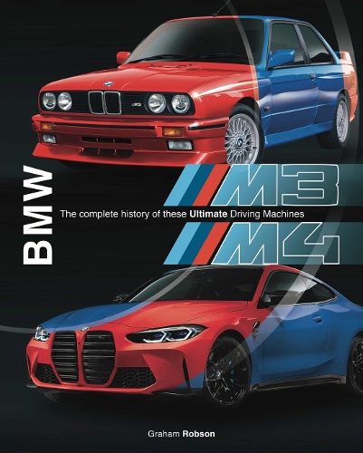 Бумажная книга «BMW M3 & M4: The Complete History of These Ultimate Driving Machines», автор Грэм Робсон - фото №1