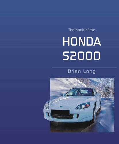 Паперова книга «The Book of the Honda S2000», автор Брайан Лонг - фото №1