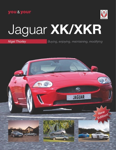 Бумажная книга «You & Your Jaguar Xk/Xkr: Buying, Enjoying, Maintaining, Modifying - New Edition», автор Найджел Торли - фото №1