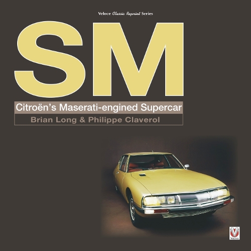 Паперова книга «SM: Citroen’S Maserati-Engined Supercar», автор Брайан Лонг - фото №1