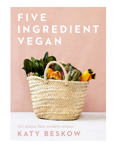 Паперова книга «Five Ingredient Vegan: 100 Simple, Fast, Modern Recipes», автор Кеті Бєсков - фото №1
