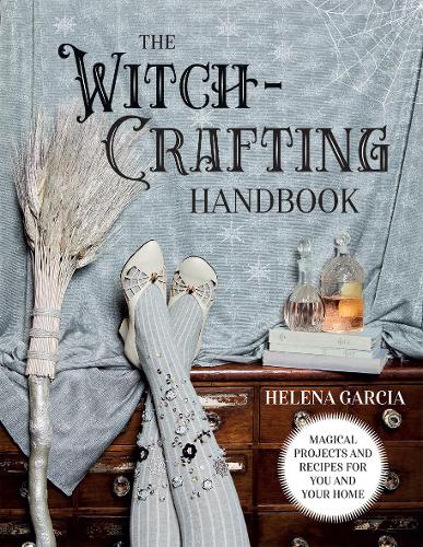 Бумажная книга «The Witch-Crafting Handbook: Magical Projects and Recipes for You and Your Home», автор Хелена Гарсия - фото №1